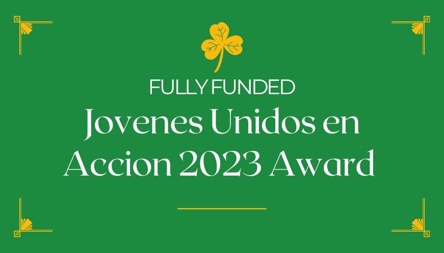 Jovenes Unidos en Accion 2023 Award | Fully Funded